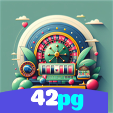 42pg：Aposte nas melhores slots e conquiste grandes vitórias!