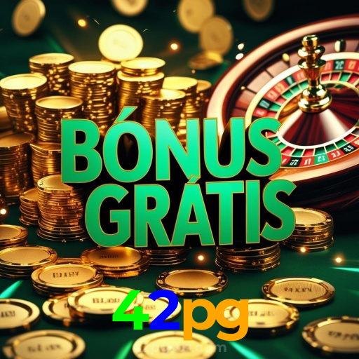42pg：Sua chance de ganhar começa no cassino online com poker e apostas no futebol!